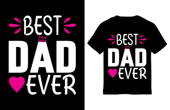 Best Dad Ever Father's Day T-Shirt