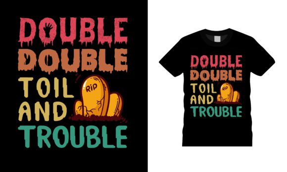 Double Double Toil and Trouble Halloween
