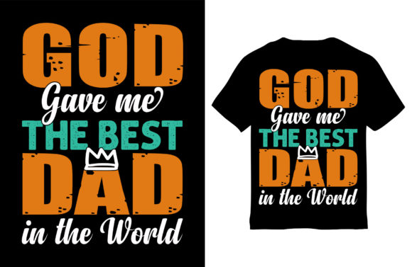 God Gave Me Father’s Day T-Shirt Design