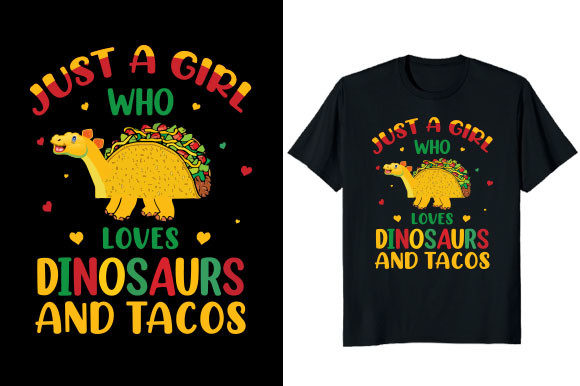 Just a Girl Who Loves Dinosaurs and Taco