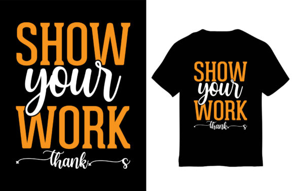 Math T-Shirt Design, Show Your Work