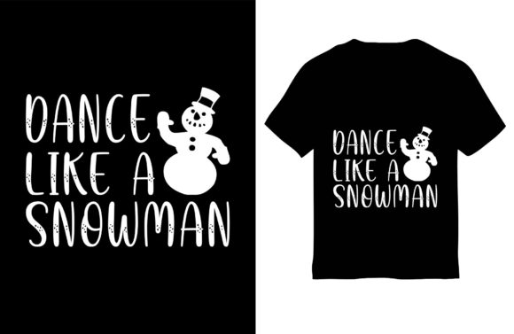 Winter T-shirt Design, Dance Like a Snow